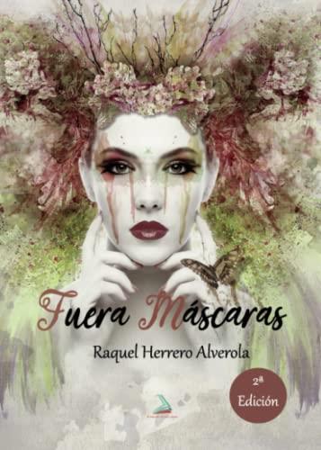 FUERA MÁSCARAS | 9788416849543 | HERRERO ALVEROLA, RAQUEL