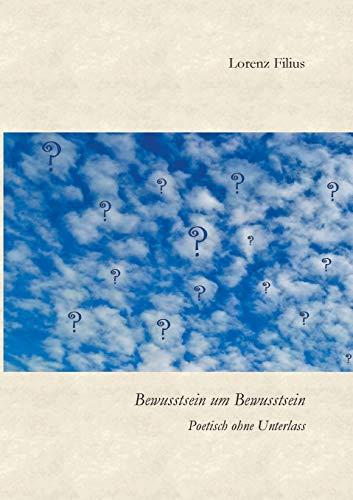 BEWUSSTSEIN UM BEWUSSTSEIN | 9783738652796 | FILIUS, LORENZ