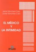 MÉDICO Y LA INTIMIDAD, EL | 9788479785031 | SÁNCHEZ-CARO, JESÚS