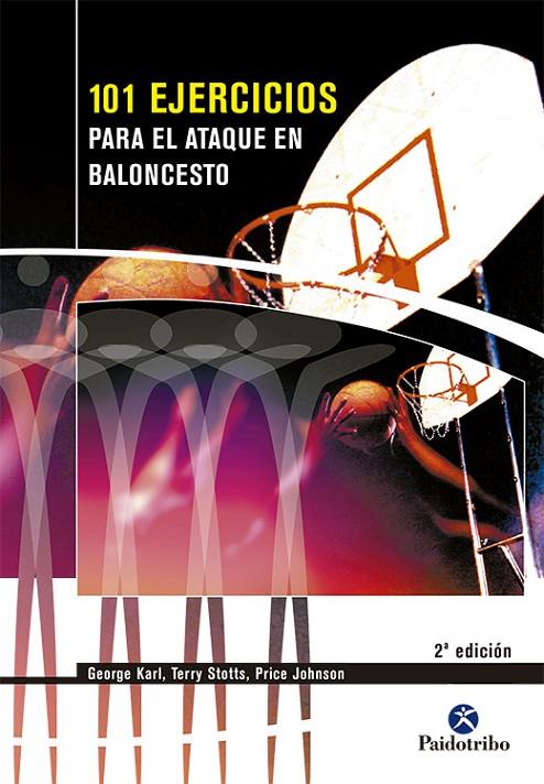 CIENTO 1 EJERCICIOS PARA EL ATAQUE EN BALONCESTO | 9788480196208 | KARL, GEORGE / STOTTS, TERRY / JOHNSON, PRICE
