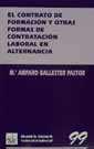 CONTRATO DE FORMACIÓN Y OTRAS FORMAS DE CONTRATACIÓN LABORAL EN ALTERNANCIA, EL | 9788484420682 | BALLESTER PASTOR, MARÍA AMPARO