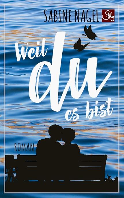 WEIL DU ES BIST | 9783750417793 | NAGEL, SABINE