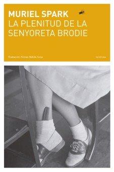 PLENITUD DE LA SENYORETA BRODIE, LA | 9788494524905 | SPARK, MURIEL