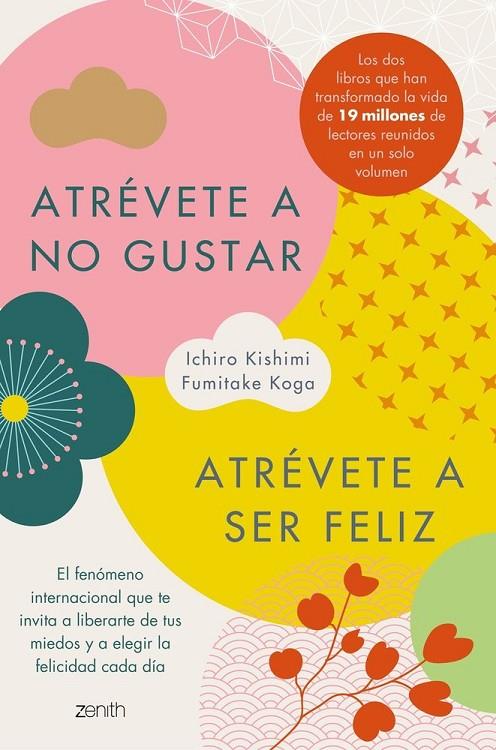 ATRÉVETE A NO GUSTAR + ATRÉVETE A SER FELIZ (EDICIÓN ÓMNIBUS) | 9788408326014 | KISHIMI, ICHIRO / KOGA, FUMITAKE