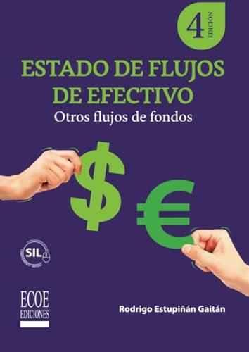 ESTADO DE FLUJOS DE EFECTIVO | 9789585036512 | ESTUPIÑÁN GAITÁN, RODRIGO