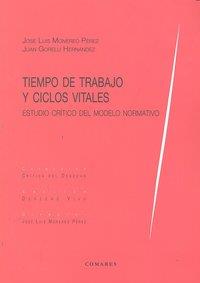 TIEMPO DE TRABAJO Y CICLOS VITALES | 9788498365603 | MONEREO, J. L. / GORELLI, J.