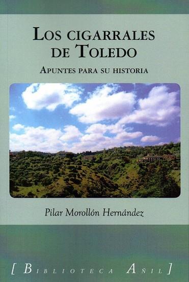 CIGARRALES DE TOLEDO, LOS | 9788494807527 | MOROLLÓN HERNÁNDEZ, PILAR