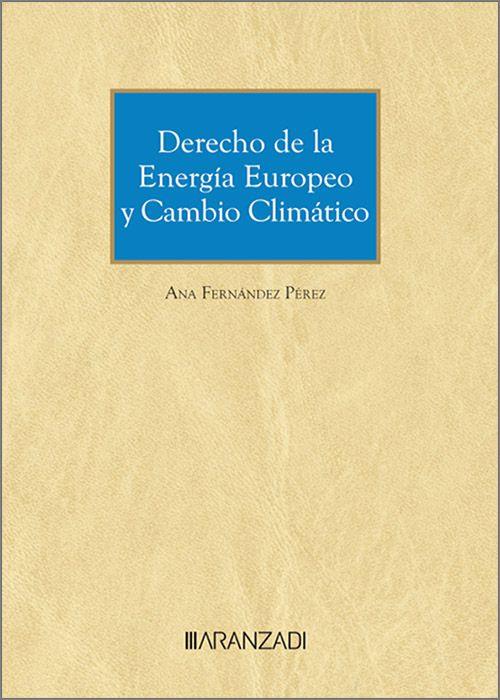 DERECHO DE LA ENERGIA EUROPEO Y CAMBIO CLIMATICO (DUO) | 9788411258159 | FERNÁNDEZ PÉREZ, ANA
