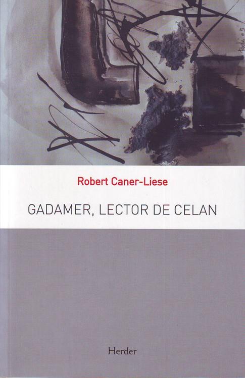 GADAMER, LECTOR DE CELAN | 9788425426049 | CANER LIESE, ROBERT