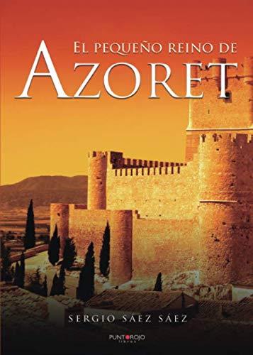 PEQUEÑO REINO DE AZORET, EL | 9788417878757 | SÁEZ SÁEZ, SERGIO