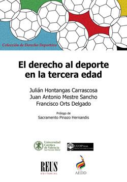 DERECHO AL DEPORTE EN LA TERCERA EDAD, EL | 9788429021332 | HONTANGAS CARRASCOSA, JULIÁN