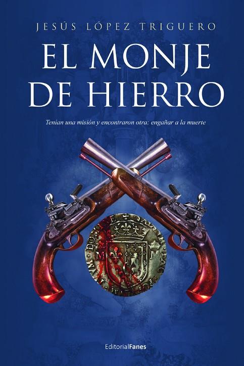 MONJE DE HIERRO, EL | 9788412115703 | LÓPEZ TRIGUERO, JESÚS