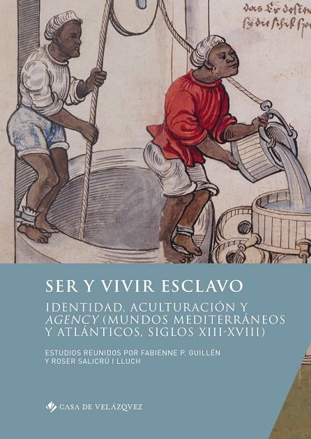 SER Y VIVIR ESCLAVO | 9788490963111 | VARIOS AUTORES
