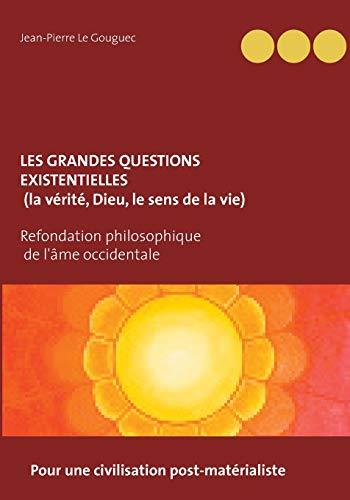 GRANDES QUESTIONS EXISTENTIELLES, LES | 9782322092567 | LE GOUGUEC, JEAN-PIERRE