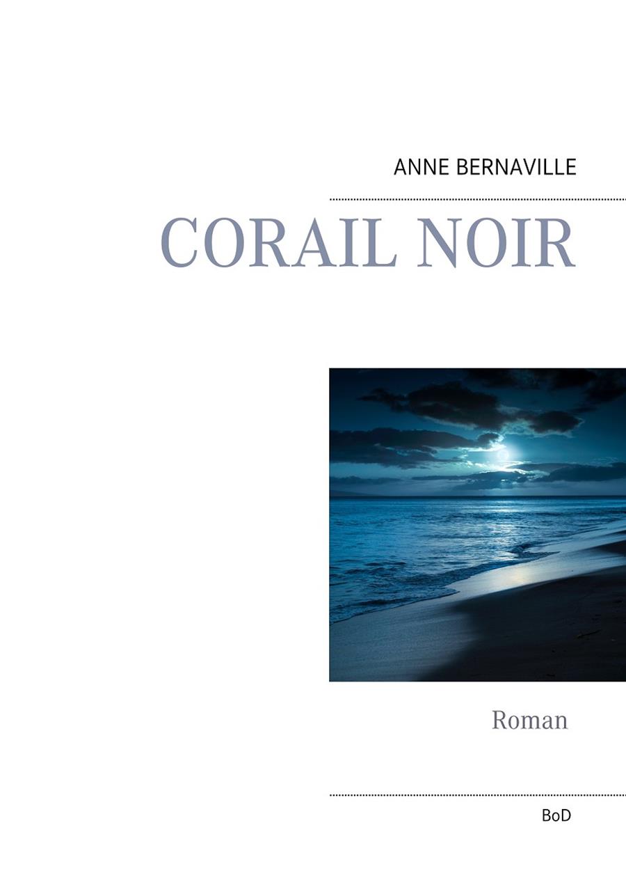 CORAIL NOIR | 9782322184002 | BERNAVILLE, ANNE