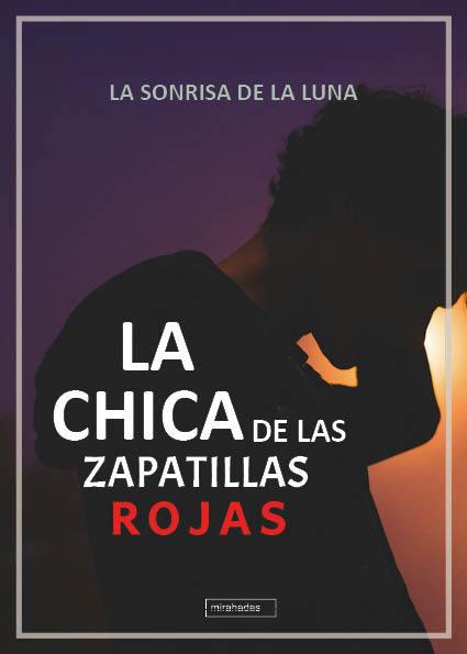 CHICA DE LAS ZAPATILLAS ROJAS, LA | 9788410222731 | LA SONRISA DE LA LUNA