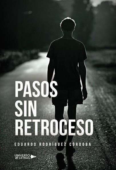 PASOS SIN RETROCESO | 9788418233104 | RODRÍGUEZ CÓRDOBA, EDUARDO