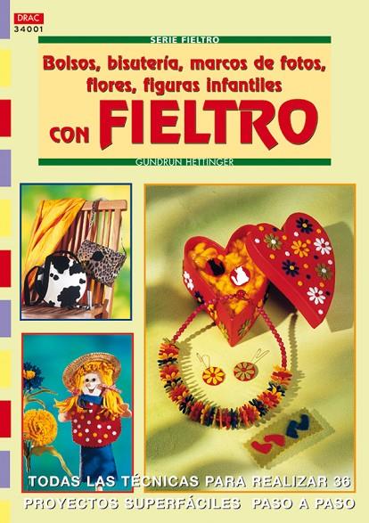 SÉRIE FIELTRO Nº1. BOLSOS, BISUTERIA, MARCOS | 9788496365797 | HETTINGER, GUDRUN