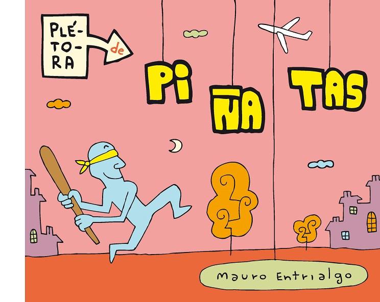 PLETORA DE PIÑATAS 01 | 9788415163473 | ENTRIALGO, MAURO