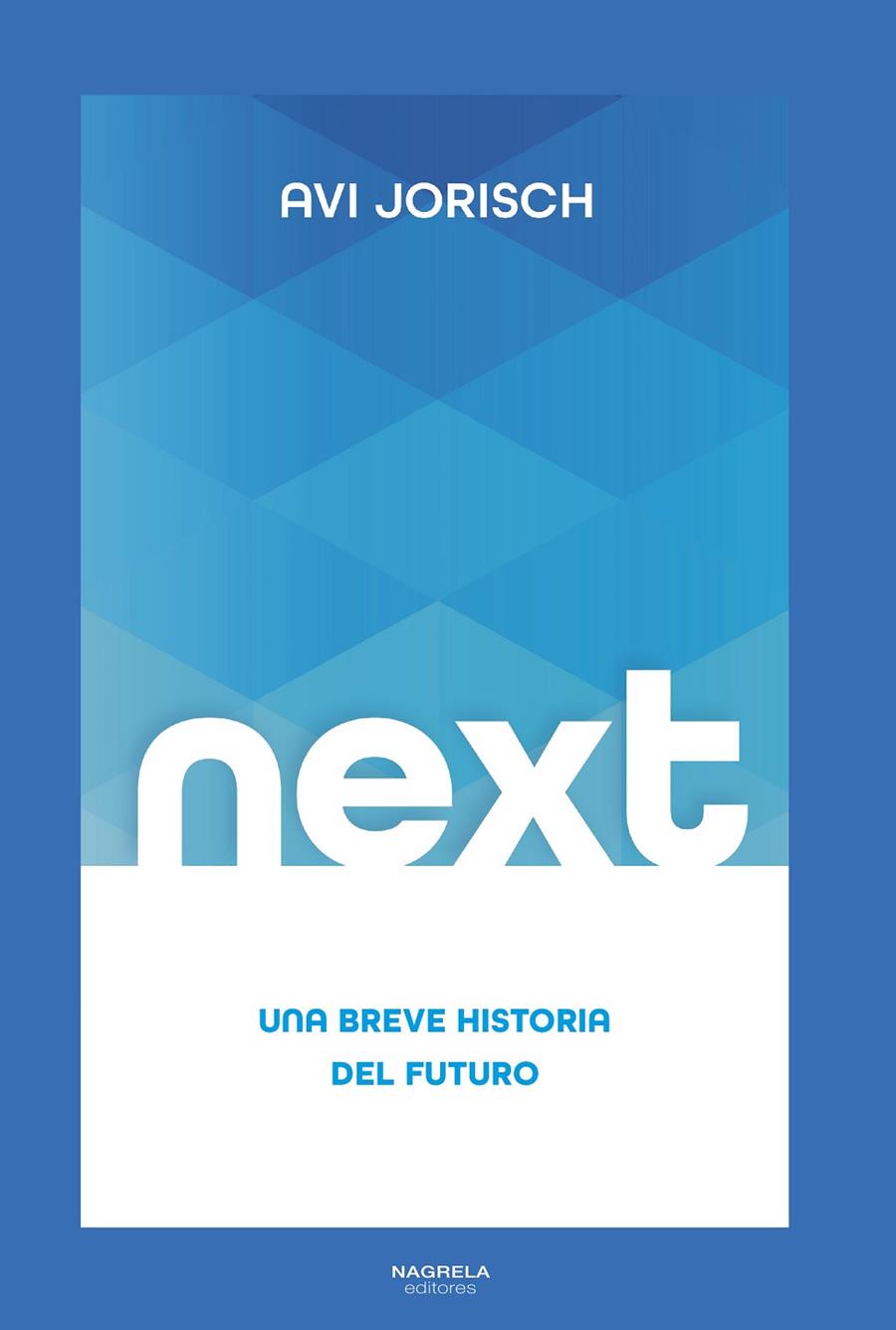 NEXT : UNA BREVE HISTORIA DEL FUTURO | 9788419426611 | JORISCH, AVI