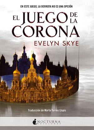 JUEGO DE LA CORONA, EL | 9788494527777 | SKYE, EVELYN