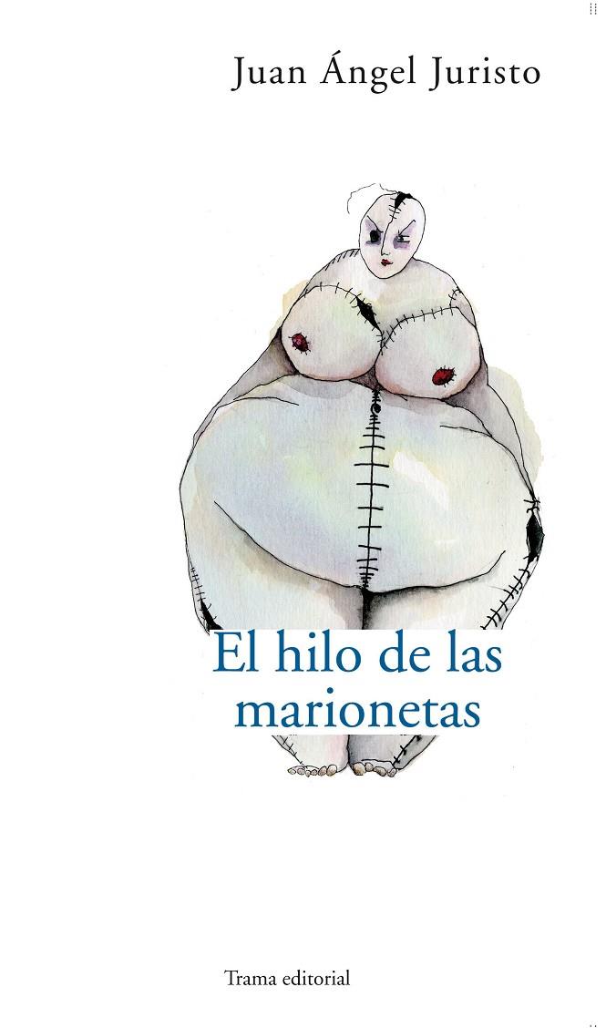 HILO DE LAS MARIONETAS, EL | 9788489239821 | JURISTO, JUAN ÁNGEL