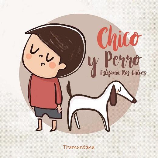 CHICO Y PERRO | 9791387884086 | ROS GALVEZ, ESTEFANIA