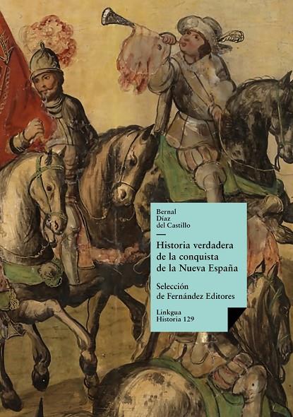 HISTORIA VERDADERA DE LA CONQUISTA DE LA NUEVA ESPAÑA | 9788490075869 | DÍAZ DEL CASTILLO, BERNAL