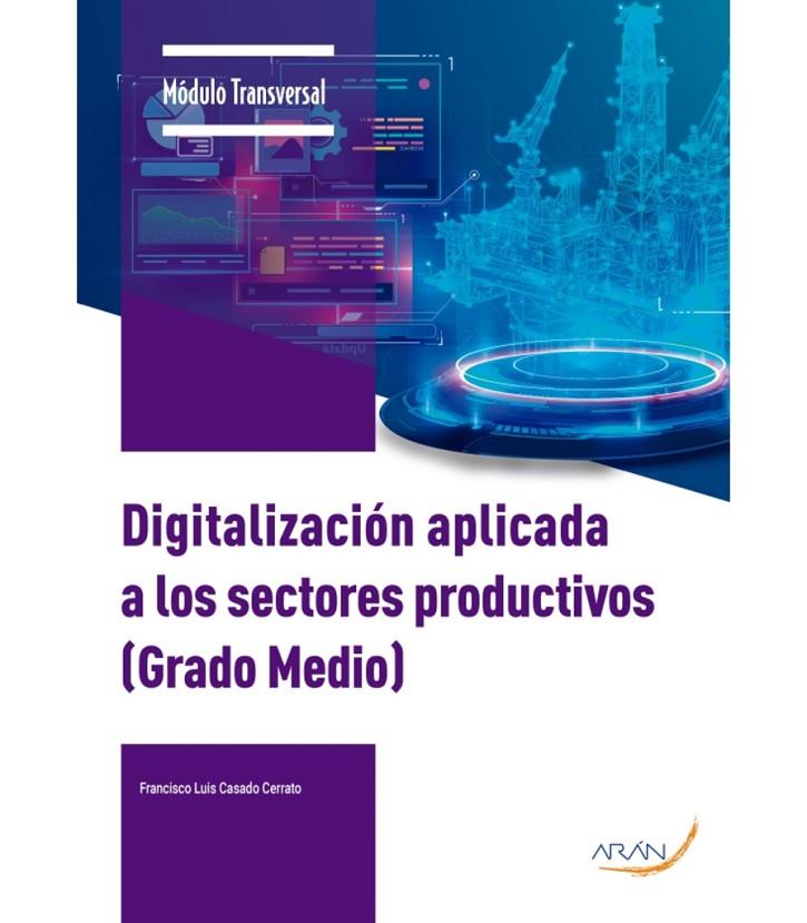 DIGITALIZACIÓN APLICADA A LOS SECTORES PRODUCTIVOS CGFM | 9791388085222