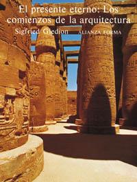 PRESENTE ETERNO: LOS COMIENZOS DE LA ARQUITECTURA, EL | 9788420670225 | GIEDION, SIGFRIED