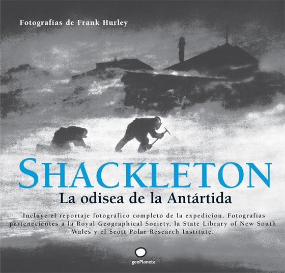 SHACKLETON. LA ODISEA DE LA ANTÁRTIDA | 9788408101628 | AA. VV.