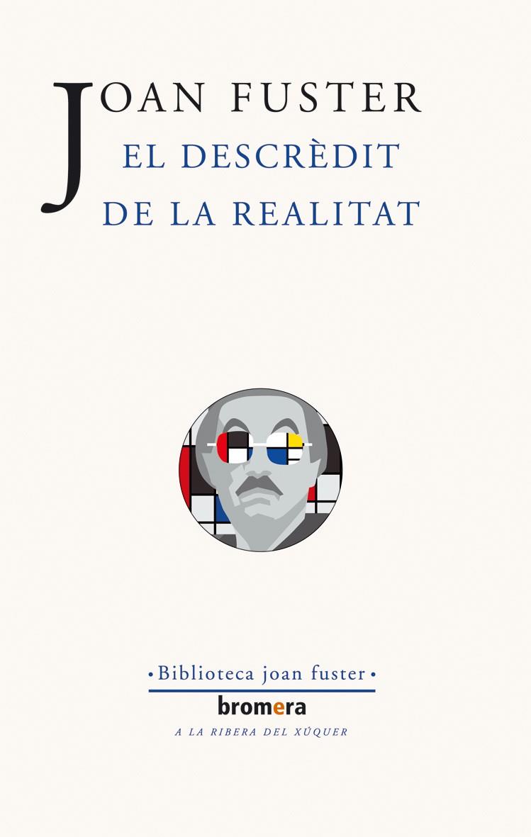 DESCRÈDIT DE LA REALITAT, EL | 9788476608098 | FUSTER, JOAN