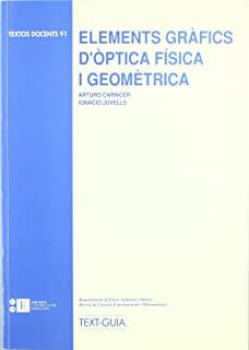 ELEMENTS GRÀFICS D'ÒPTICA FÍSICA I GEOMÈTRICA | 9788483380260 | CARNICER GONZÁLEZ, ARTURO / JUVELLS PRADES, IGNASI