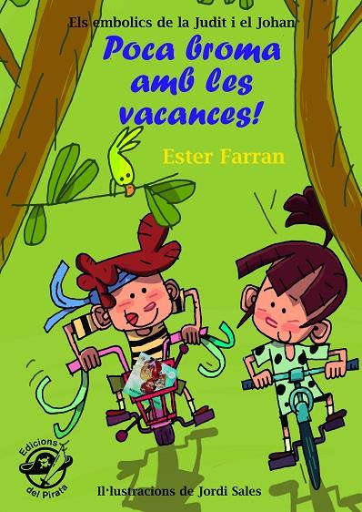 EMBOLICS DE LA JUDIT I EL JOHAN 02, ELS. POCA BROMA AMB LES VACANCES! | 9788494009358 | FARRAN NACHER, ESTER