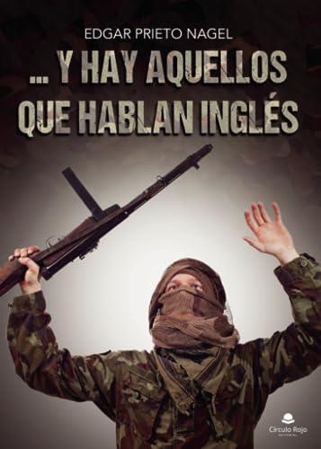 ... Y HAY AQUELLOS QUE HABLAN INGLÉS | 9788411753401 | PRIETO NAGEL, EDGAR
