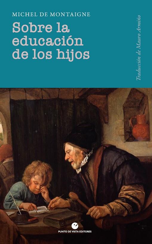 SOBRE LA EDUCACIÓN DE LOS HIJOS | 9791387624408 | DE MONTAIGNE, MICHAEL