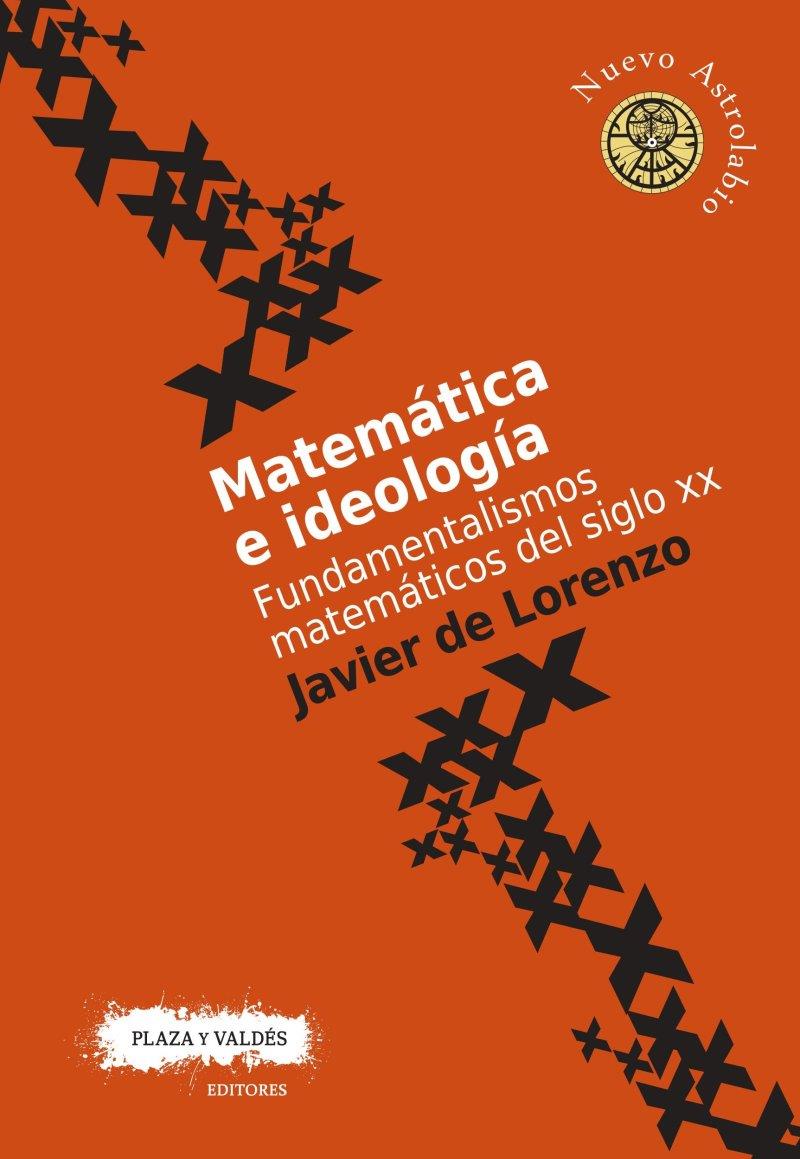 MATEMÁTICA E IDEOLOGÍA | 9788416032761 | DE LORENZO, JAVIER