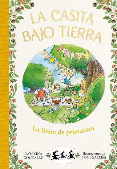 CASITA BAJO TIERRA 02, LA : LA FIESTA DE PRIMAVERA | 9788417736750 | GÓNZALEZ VILAR, CATALINA