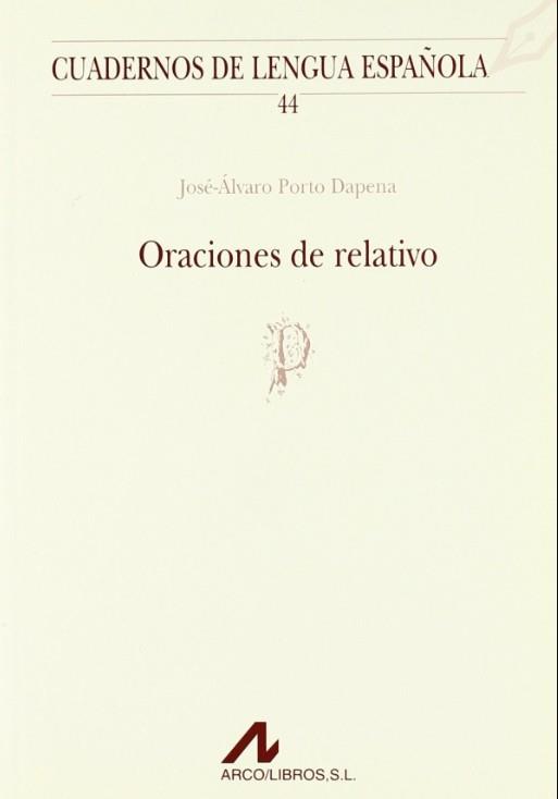 ORACIONES DE RELACTIVO | 9788476352625 | PORTO DAPENA, JOSÉ ÁLVARO