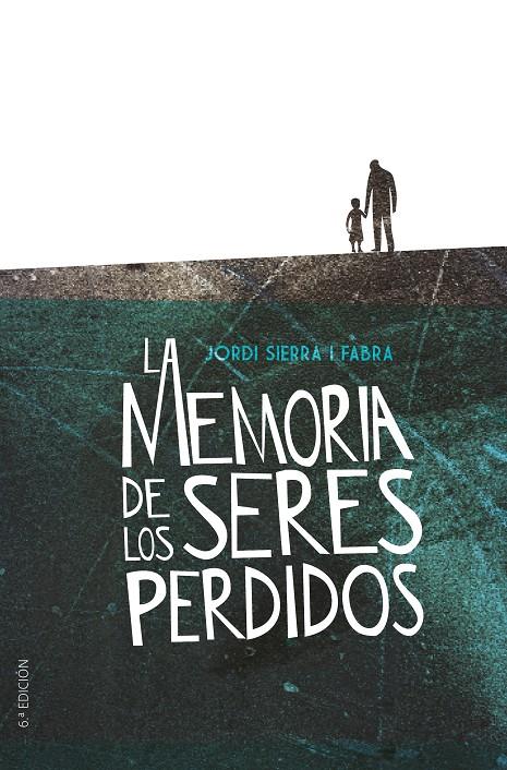 MEMORIA DE LOS SERES PERDIDOS, LA | 9788491079330 | SIERRA I FABRA, JORDI