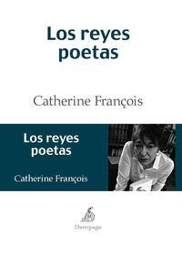 REYES POETAS, LOS | 9788494108969 | FRANÇOIS, CATHERINE