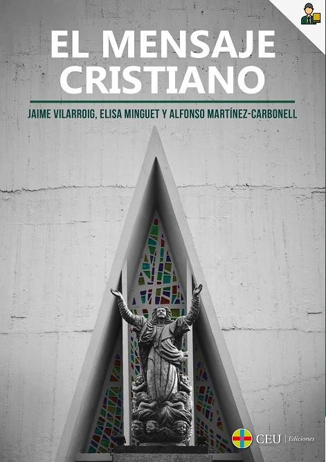 MENSAJE CRISTIANO, EL | 9788417385446 | VILARROIG, JAIME / MINGUET, ELISA / MARTÍNEZ-CARBONELL, ALFONSO