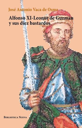 ALFONSO XI - LEONOR DE GUZMAN Y SUS DIEZ BASTARDOS | 9788499401782 | VACA DE OSMA, JOSE ANTONIO