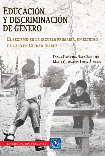 EDUCACIÓN Y DISCRIMINACIÓN DE GÉNERO | 9786077519799 | NAVA SAUCEDO, DIANA CAROLINA