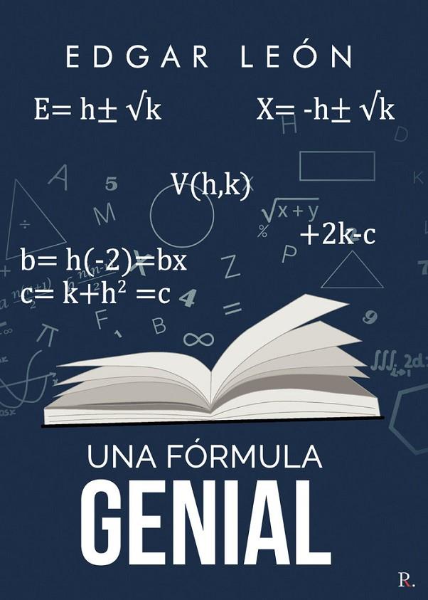 FÓRMULA GENIAL, UNA | 9788419537393 | LEÓN RUIZ, EDGAR