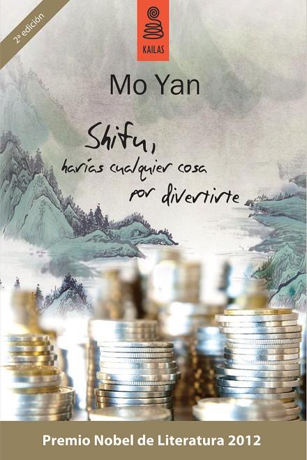 SHIFU, HARÁS CUALQUIER COSA POR DIVERTIRTE | 9788489624818 | YAN, MO