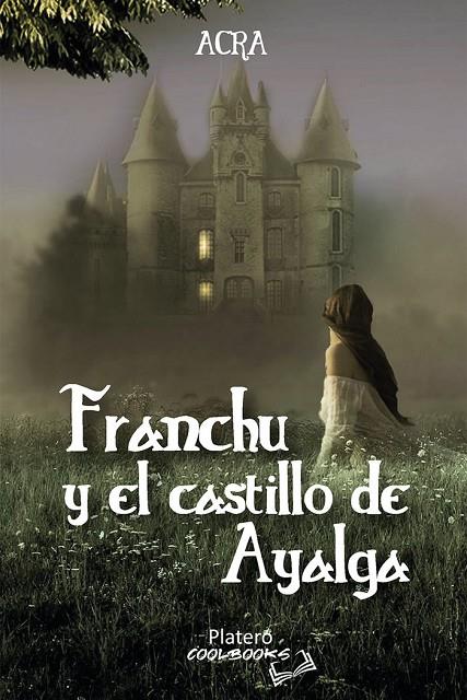 FRANCHU Y EL CASTILLO DE AYALGA | 9788412356571 | RODRÍGUEZ GÓMEZ, MÓNICA