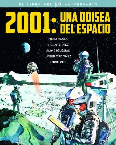 2001 : UNA ODISEA DEL ESPACIO. EL LIBRO DEL 50 ANIVERSARIO | 9788415606734 | CASAS / ROS