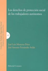 DERECHOS DE PROTECCION SOCIAL DE LOS TRABAJADORES AUTONOMOS, LOS | 9788498365597 | MONEREO, J. L. / FERNANDEZ AVILES, J. A.