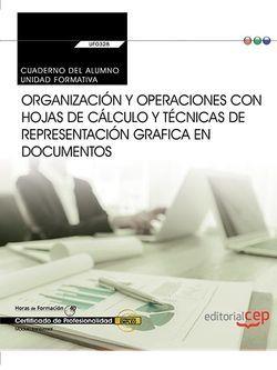 CUADERNO DEL ALUMNO. ORGANIZACIÓN Y OPERACIONES CON HOJAS DE CÁLCULO Y TÉCNICAS DE REPRESENTACIÓN  GRAFICA EN DOCUMENTOS (TRANSVERSAL: UF0328). CERTIF | 9788468176666 | VALENTÍN LÓPEZ, GEMA MARÍA